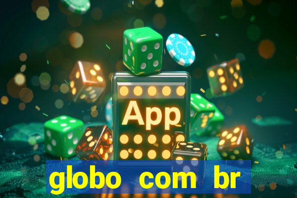 globo com br absolutamente noticias